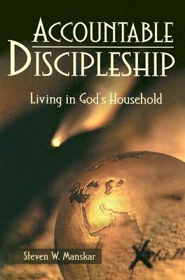 Accountable Discipleship: Living in God's Household Paperback Discipleship Resources