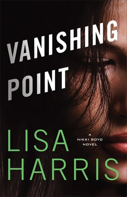 Vanishing Point: A Nikki Boyd Novel Paperback Fleming H. Revell Company