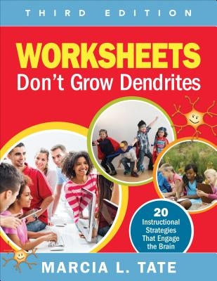 Worksheets Don′t Grow Dendrites: 20 Instructional Strategies That Engage the Brain Paperback Corwin Publishers