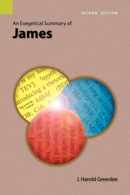 An Exegetical Summary of James, 2nd Edition Paperback Sil International, Global Publishing