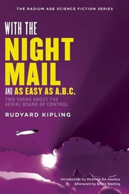With the Night Mail: A Story of 2000 A.D. and "As Easy as A.B.C." Paperback Hilobooks