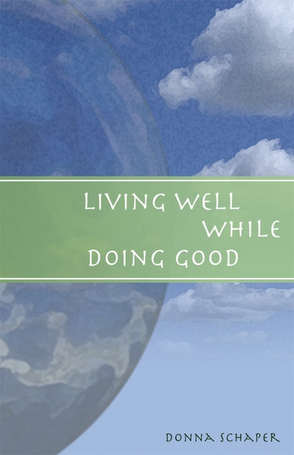 Living Well While Doing Good Paperback Seabury Books