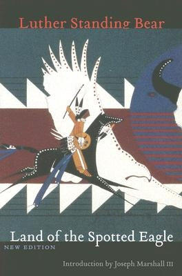 Land of the Spotted Eagle, New Edition Bison Books