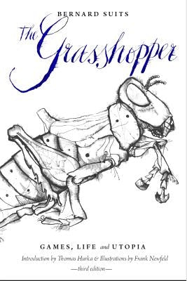 The Grasshopper - Third Edition: Games, Life and Utopia Paperback Broadview Press Inc