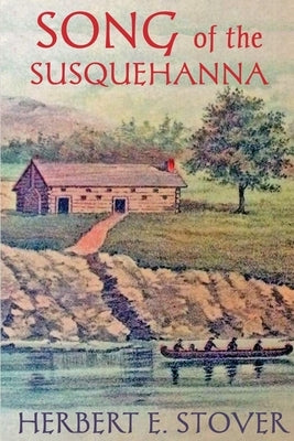 Song of the Susquehanna Paperback Catamount Press