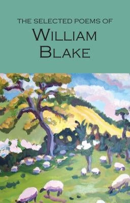 The Selected Poems of William Blake Paperback Wordsworth Editions