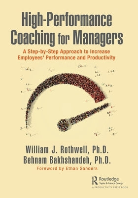 High-Performance Coaching for Managers: A Step-By-Step Approach to Increase Employees' Performance and Productivity Paperback Productivity Press