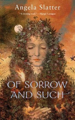 Of Sorrow and Such Paperback Tordotcom