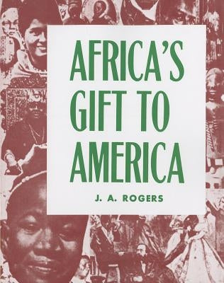 Africa's Gift to America: The Afro-American in the Making and Saving of the United States Wesleyan University Press