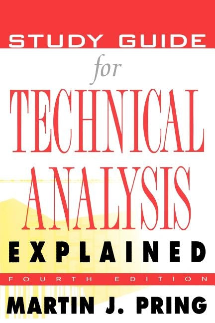 Study Guide for Technical Analysis Explained: The Successful Investor's Guide to Spotting Investment Trends and Turning Points Paperback McGraw-Hill