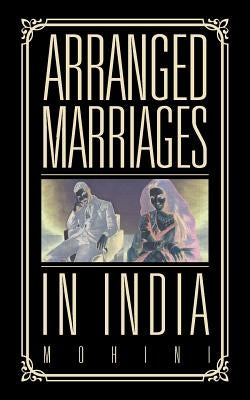 Arranged Marriages: In India Paperback Partridge India