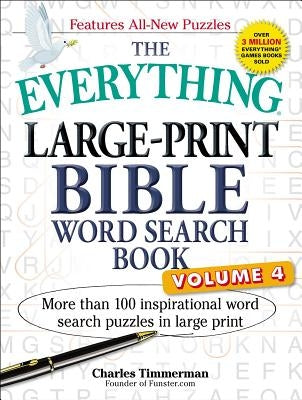 The Everything Large-Print Bible Word Search Book, Volume 4: More Than 100 Inspirational Word Search Puzzles in Large Print Everything