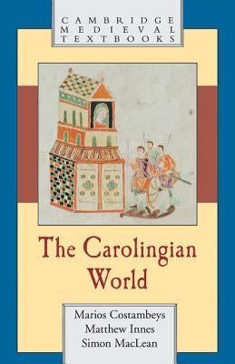 The Carolingian World Paperback Cambridge University Press
