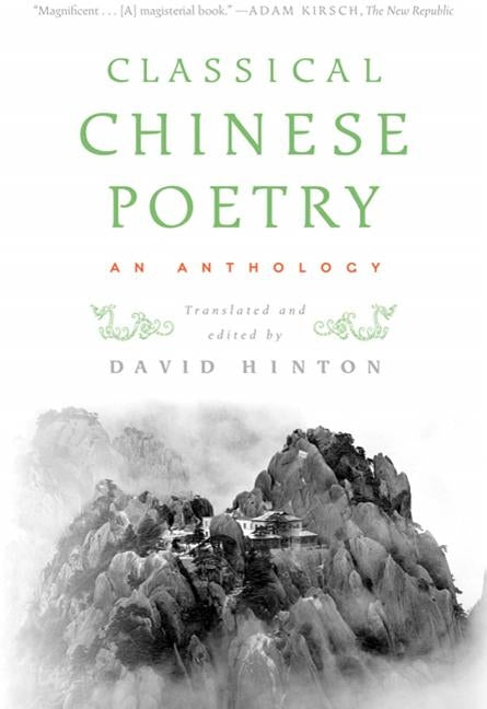 Classical Chinese Poetry: An Anthology Farrar, Straus and Giroux