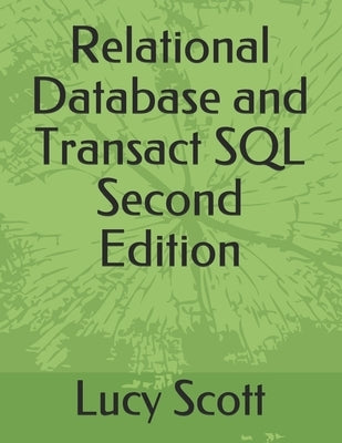 Relational Database and Transact SQL Second Edition Independently Published
