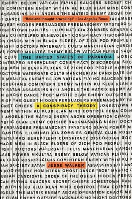 The United States of Paranoia: A Conspiracy Theory Paperback Harper Perennial
