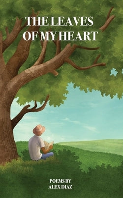 The Leaves of My Heart Paperback Independently Published