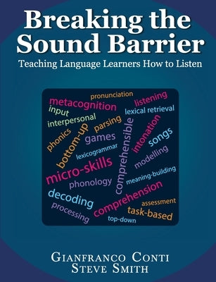 Breaking the Sound Barrier: Teaching Language Learners How to Listen Paperback Piefke Trading Singapore