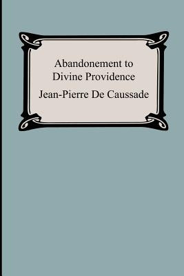 Abandonment To Divine Providence Digireads.com