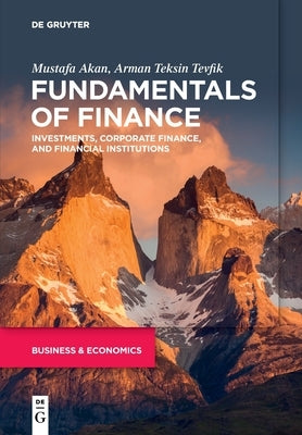 Fundamentals of Finance: Investments, Corporate Finance, and Financial Institutions Paperback de Gruyter