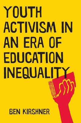 Paperback book titled "Youth Activism in an Era of Education Inequality" published by New York University Press, featuring a cover image.