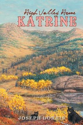 Katrine: High Valley Home Paperback iUniverse