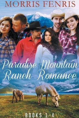 Paradise Mountain Ranch Romance Paperback Morris Fenris