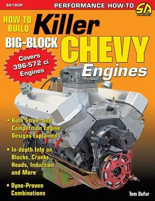 How to Build Killer Big-Block Chevy Engines Paperback Cartech