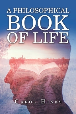 A Philosophical Book of Life Paperback Xlibris Us