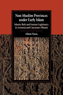 Paperback book titled "Non-Muslim Provinces Under Early Islam" by Cambridge University Press, showing the cover with historical maps.