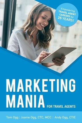 Marketing Mania for Travel Agents: 2020 Paperback Independently Published