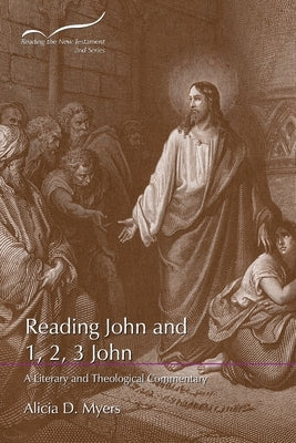 Reading John and 1, 2, 3 John: A Literary and Theological Commentary Paperback Smyth & Helwys Publishing, Incorporated