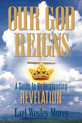 Our God Reigns Paperback Xulon Press
