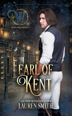 The Earl of Kent: The Wicked Earls Club Paperback Lauren Smith