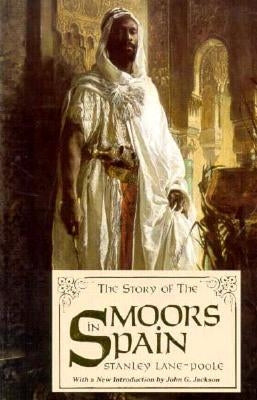 The Story of the Moors in Spain Paperback Black Classic Press