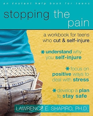 Paperback workbook titled "Stopping the Pain" by Instant Help Publications for teens who self-injure, shown with a colorful cover design.