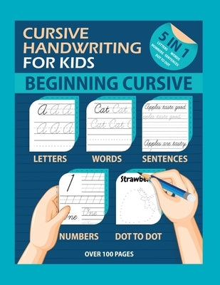 Cursive Handwriting For Kids: The Easy way to Learn Cursive Writing. Trace Practice Letters, Words, Sentences and Numbers Paperback Independently Published