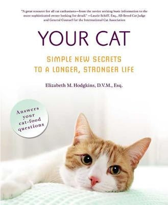 Your Cat: Simple New Secrets to a Longer, Stronger Life Paperback St. Martin's Griffin