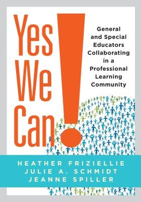 Yes We Can!: General and Special Educators Collaborating in a Professional Learning Community Paperback Solution Tree