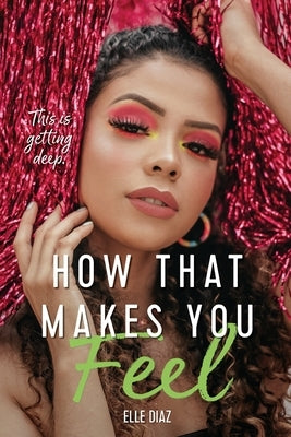 How That Makes You Feel Paperback Elle Diaz Romance