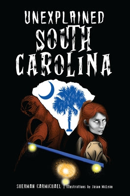 Unexplained South Carolina Paperback History Press