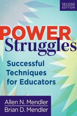 Power Struggles: Successful Techniques for Educators Paperback Solution Tree