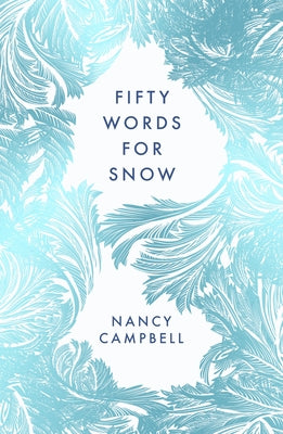 Fifty Words for Snow Paperback Elliott & Thompson