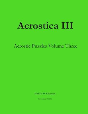 Acrostica III: Acrostic Puzzles Volume Three Paperback Pocamug Press