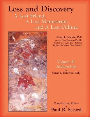 Loss and Discovery, Volume II: A Lost Friend, A Lost Manuscript, and A Lost Culture Paperback Sunstone Press