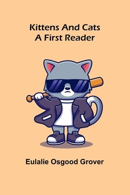 Kittens and Cats: A First Reader Paperback Alpha Edition