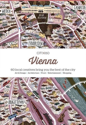 Citix60: Vienna: 60 Creatives Show You the Best of the City Paperback Victionary