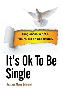 It's Ok to Be Single Paperback WestBow Press