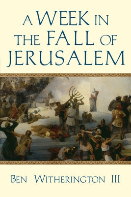 A Week in the Fall of Jerusalem Paperback IVP Academic