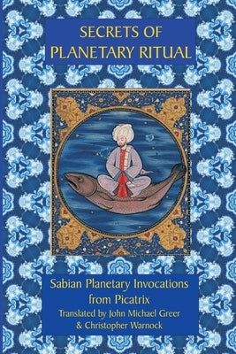 Secrets of Planetary Ritual 2nd Edition Paperback Lulu.com